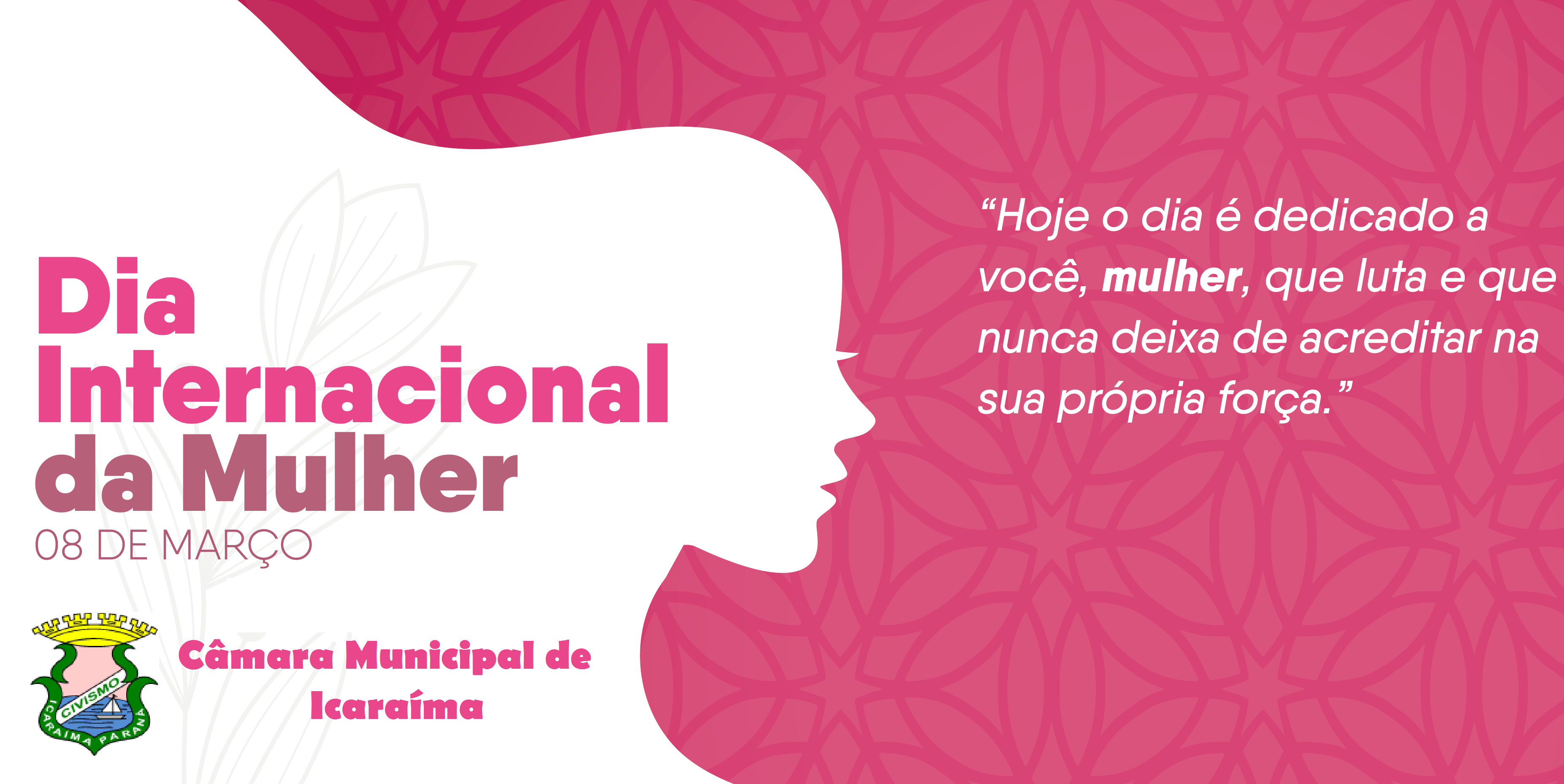 08 de Março - Dia Internacional da Mulher
