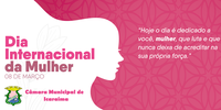 08 de Março - Dia Internacional da Mulher