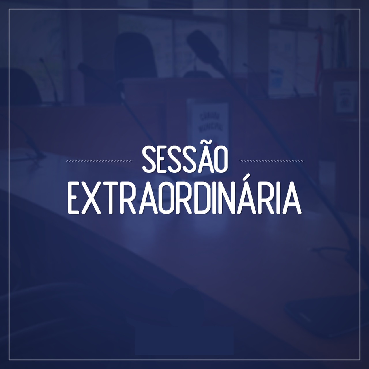 1ª Sessão Extraordinária